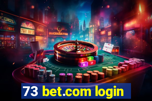 73 bet.com login